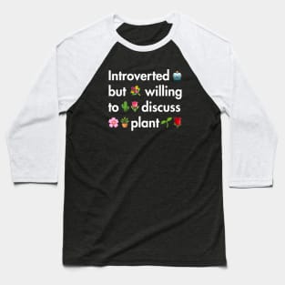 Intovert but plant Baseball T-Shirt